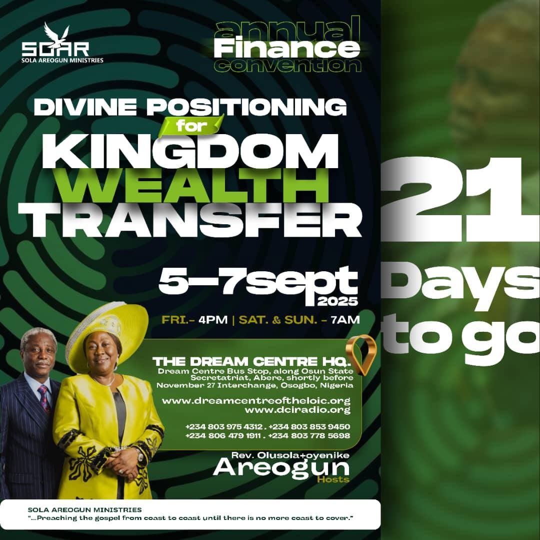 21 DAYS TO GO! ⏳🔥

Beloved,
We are just 21 days away from the Annual Finance Convention 2025 — Divine Positioning for Kingdom Wealth Transfer!
God is shifting resources in this season, and He is looking for faithful stewards who will handle wealth for Kingdom purposes. This is