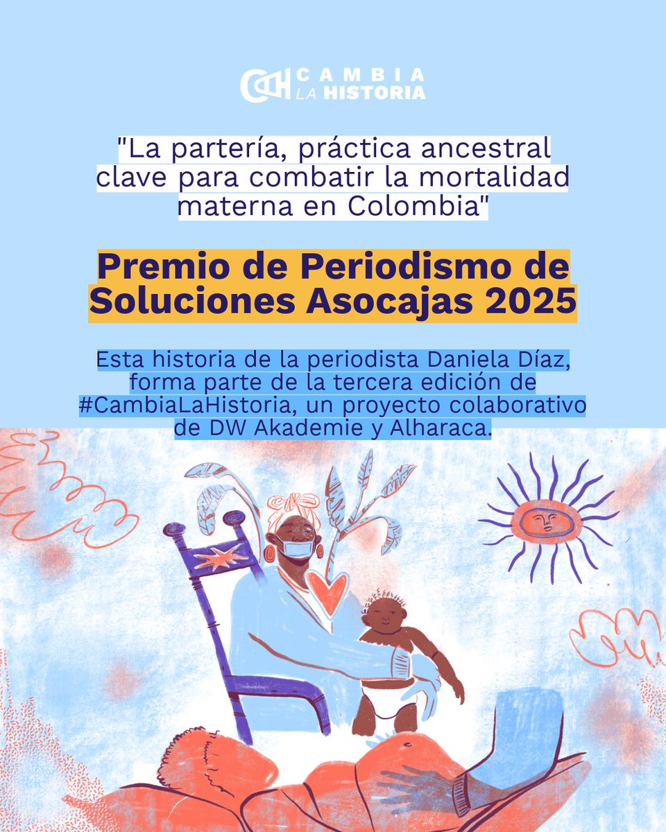 #CambiaLaHistoria🎉 ¡Estamos felices de contarles que la historia de <a href="/Eu_femismo/">Daniela.</a> , “La partería pone freno a la mortalidad materna en Colombia”, ganó el Premio Periodismo de Soluciones Asocajas, en la categoría Prensa! 🥳