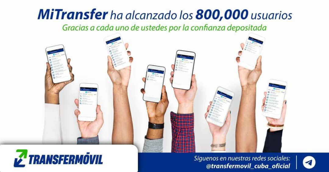 #MiTransfer alcanza los 800 mil usuarios: una cifra que refleja el impacto de las soluciones digitales nacionales pensadas para el pueblo. #AlPuebloNosDebemos 
#CubaPorLaTransformaciónDigital