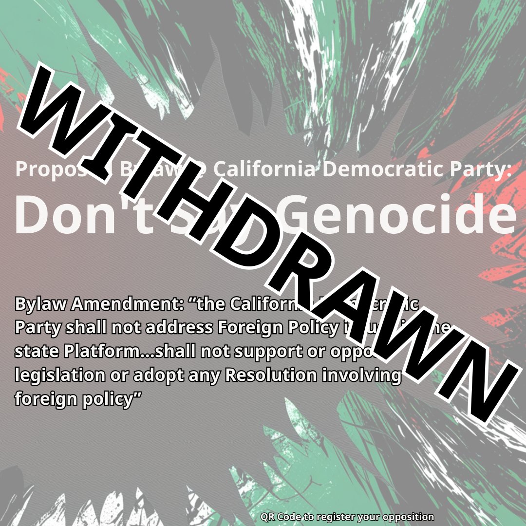 Great update on this!! The author of the CADem foreign policy amendment has withdrawn it due to the amazing advocacy efforts of hundreds of people that commented on the official Party form, shared on social media, and reached out directly to Party officials.

My deepest gratitude