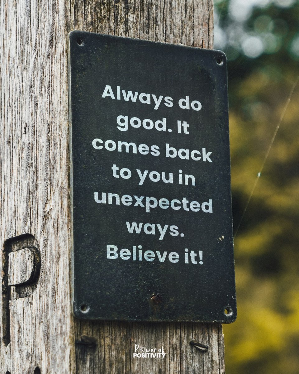 LIVEpositivity's tweet photo. Always do good. It comes back to you in unexpected ways. Believe it! 🌞💖 https://t.co/h6fm13lw2i