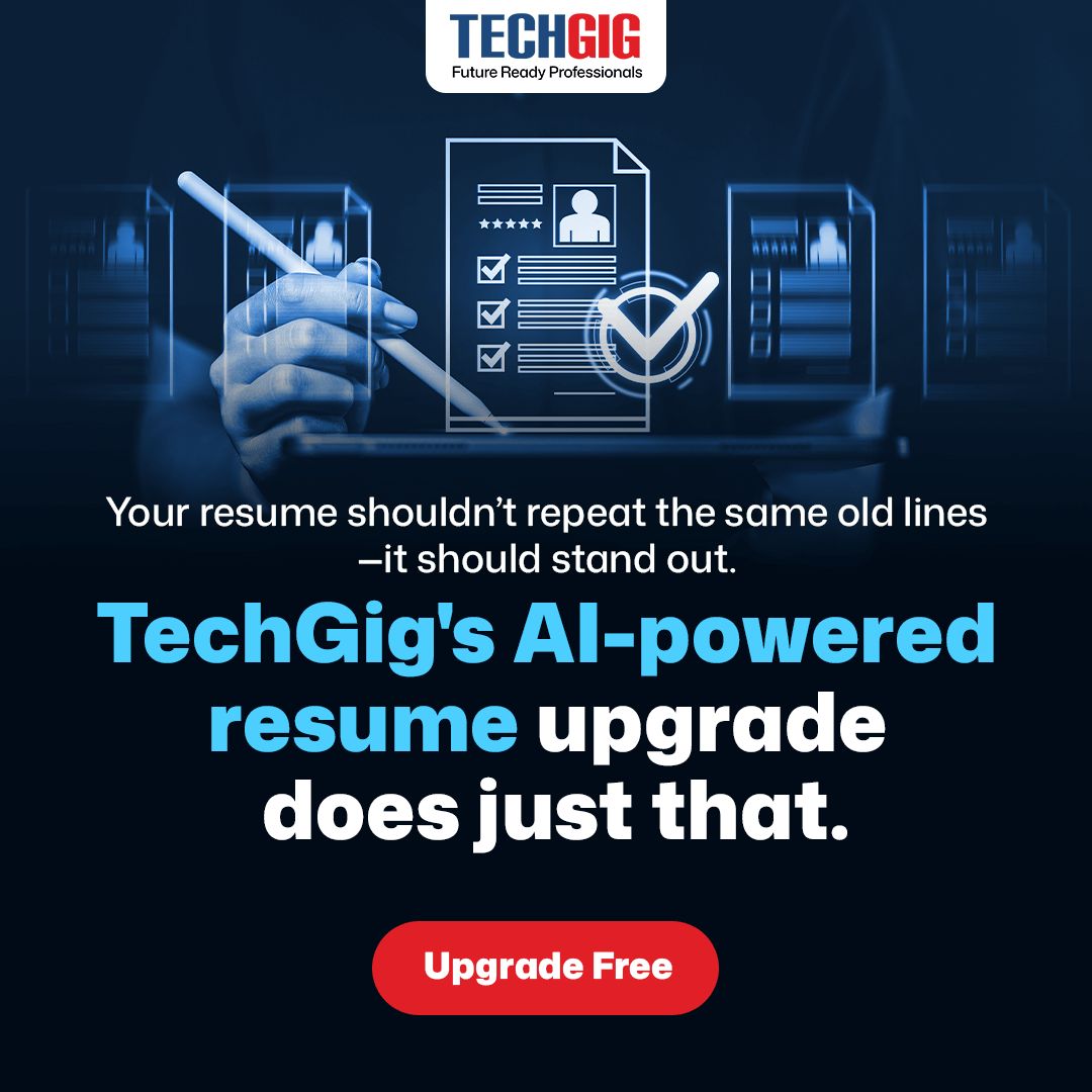 We’re excited to announce the launch of TechGig’s AI-powered Resume Upgrade tool!

In today’s competitive job market, a strong resume can set you apart. With our tool, you can:
✔ Build ATS-compliant resumes
✔ Highlight skills the smart way
✔ Get future-ready instantly

And
