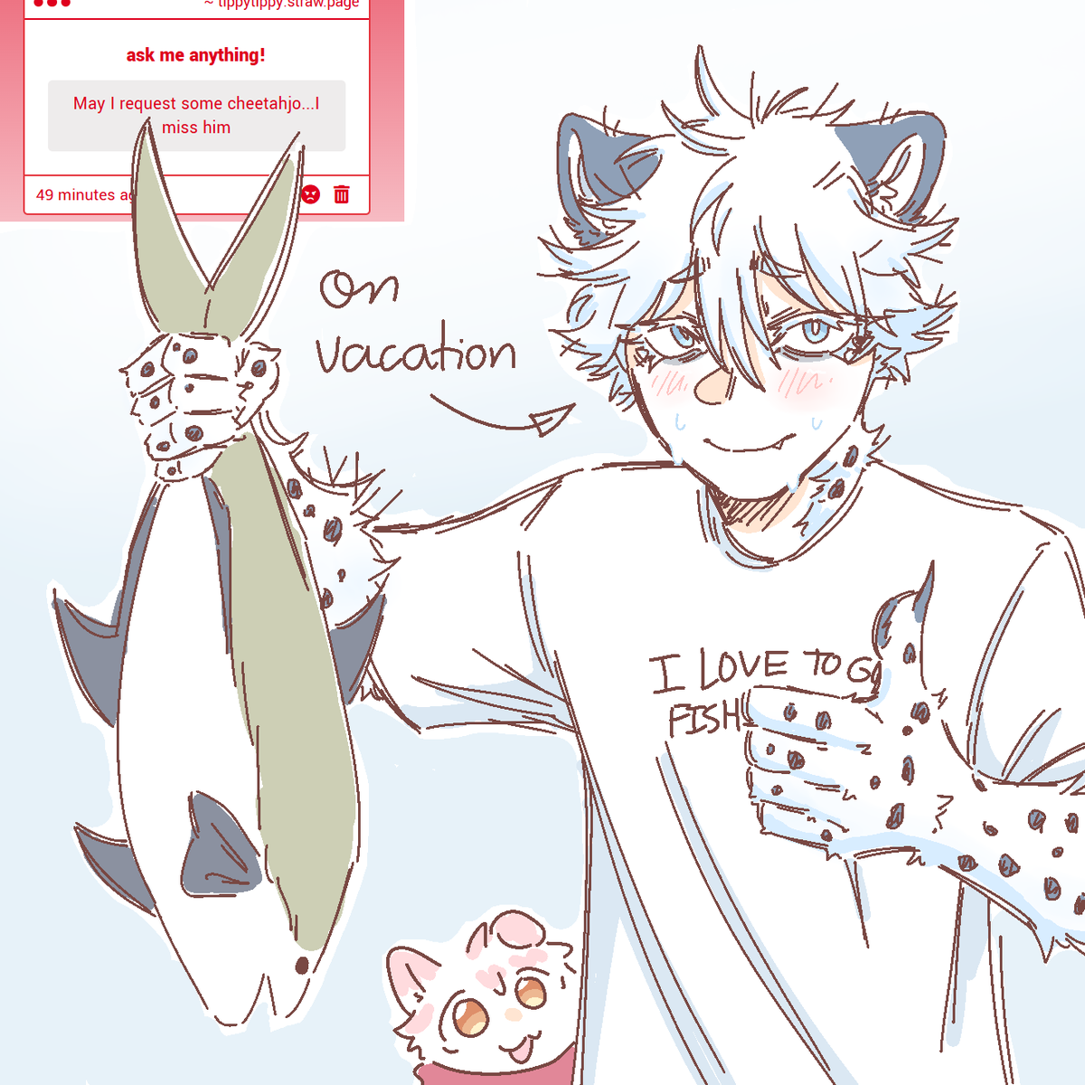 don't worry anon! he's enjoying his time fishing and destressing 🐈