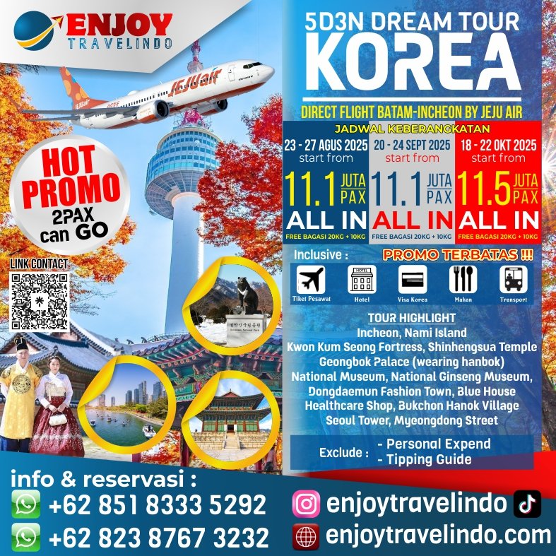 EnjoyTravelindo's tweet photo. Enjoy Travelers😍
KABAR GEMBIRA buat kamu yang mau Liburan ke Korea
Bayangin Healing ke Korea CUMA 9.95jt/pax sdh ALL IN 
Buruan daftar Mumpung sdg Promo, 
• 13 &amp; 27 September 2025
• 11 &amp; 25 Oktober 2025 
Info detail &amp;reservasi hubungi kami di :
HP/WA : https://t.co/1p5EZPklLv https://t.co/TQSHVVPvQV