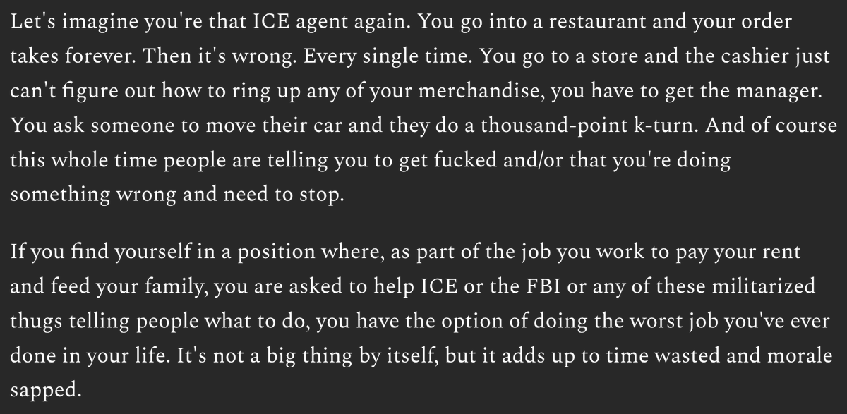 menschlichkat's tweet image. everybody can do their part to demoralize ICE + the alphabet boys when they come to town 

"if you find yourself in a position where you are asked to help ICE or the FBI or any of these militarized thugs, you have the option of doing the worst job you've ever done in your life."