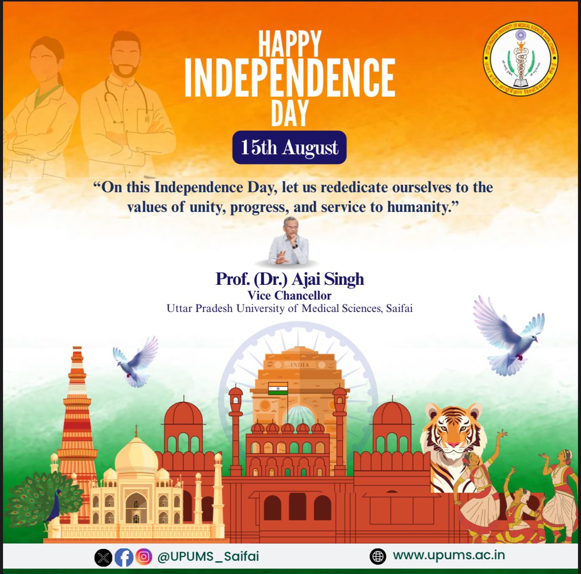 This Independence Day, let us come together to uphold the spirit of unity, progress, and compassion. 
May we continue to serve humanity with dedication and pride. Happy Independence Day from UPUMS, Saifai
#IndependenceDay #15August #UPUMS #Saifai #UnityInDiversity
