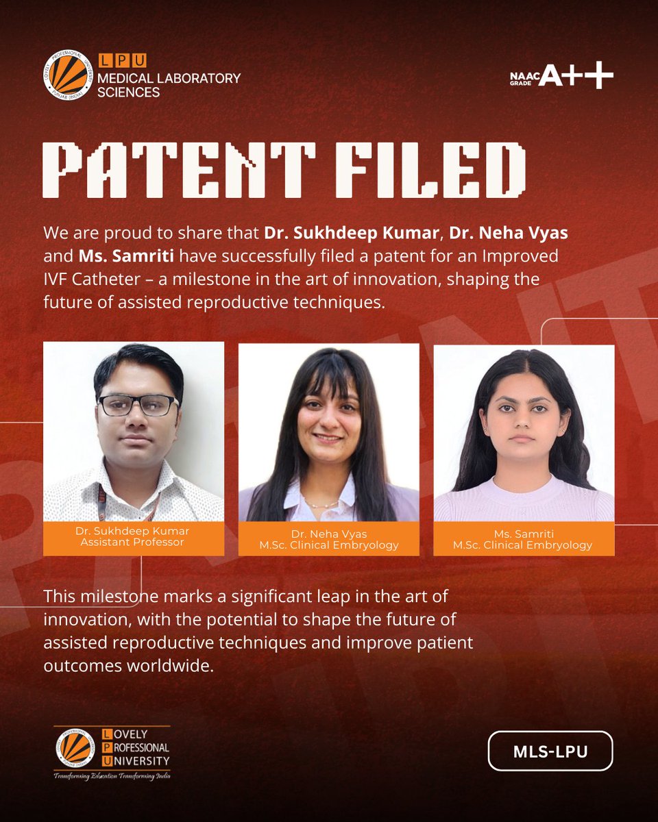 LPUAHS's tweet photo. 🚀 Innovation in Action
We’re proud to announce that Dr. Sukhdeep Kumar, Dr. Neha Vyas, and Ms. Samriti from LPU Medical Laboratory Sciences have successfully filed a patent for an Improved IVF Catheter #LPUMedicalLabSciences #Innovation #PatentFiled #IVF #ResearchExcellence #mls https://t.co/CZw40qoZ9t