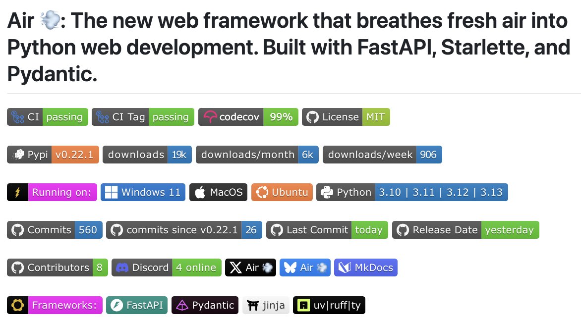 We love and are inspired by all the other Python web frameworks. However one thing we have over all of them is badges.