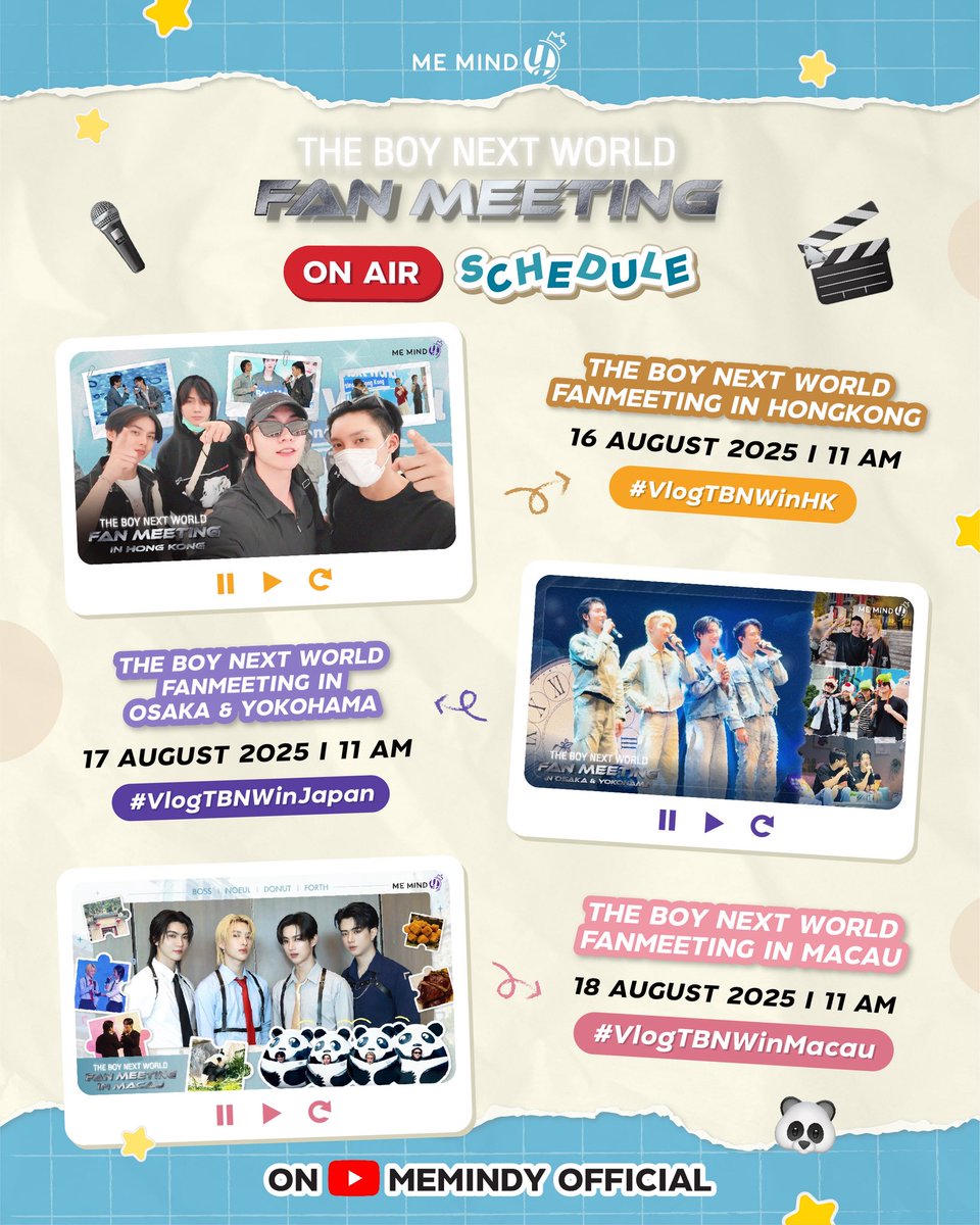 📣 MeMindY Variety ON-AIR Schedule

ติดตามรับชมได้ทาง YouTube : MeMindY Official

🗓️ 16 สิงหาคม 2568 เวลา 11:00 น.
The Boy Next World Fan Meeting in Hong Kong
ใช้แท็ก #️⃣ VlogTBNWinHK

🗓️ 17  สิงหาคม 2568 เวลา 11:00 น.
The Boy Next World Fan Meeting in Osaka &amp; Yokohama
ใช้แท็ก #️⃣