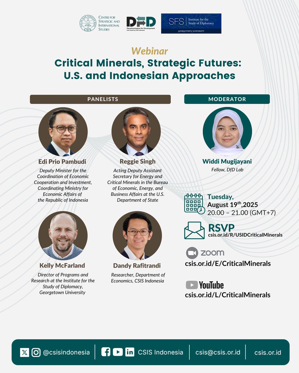 CSIS Indonesia invites you to a webinar, titled “Critical Minerals, Strategic Futures: U.S. and Indonesian Approaches"

📅: 19 August 2025
⏰: 20.00 - 21.00 (GMT+7)
📍: csis.or.id/E/CriticalMine…

Please confirm your attendance at csis.or.id/R/USIDCritical…

See you there! 👋