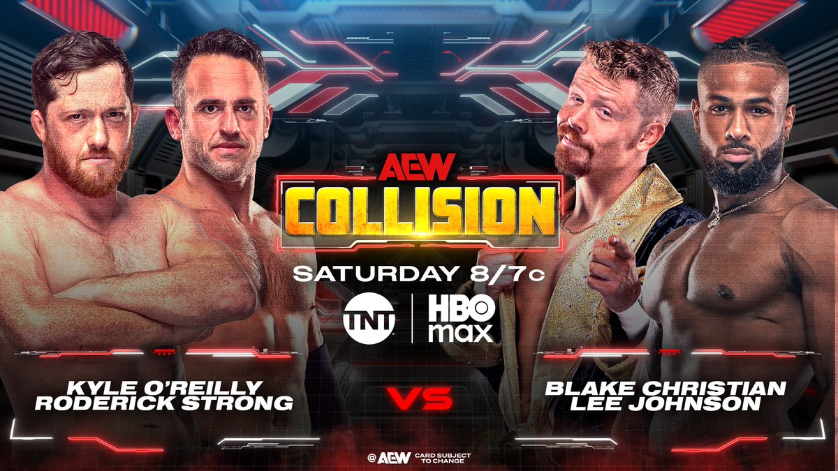 All Elite Wrestling (@aew) on Twitter photo #AEWCollision
8/7c, TNT + HBO Max
Saturday, 8/16
@KORCombat+@RoderickStrong
vs
<a href="/_BlakeChristian/">Blake Christian ブレイク・クリスチャン</a>+<a href="/BigShottyLee/">BigShottyLee</a>
O'Reilly has been Conglomerating with his old friends, but Strong is trying to focus on The Paragon.
Kyle + Roddy will collide vs Blake & Big Shotty, THIS SATURDAY! #AEWCollision
8/7c, TNT + HBO Max
Saturday, 8/16
@KORCombat+@RoderickStrong
vs
<a href="/_BlakeChristian/">Blake Christian ブレイク・クリスチャン</a>+<a href="/BigShottyLee/">BigShottyLee</a>
O'Reilly has been Conglomerating with his old friends, but Strong is trying to focus on The Paragon.
Kyle + Roddy will collide vs Blake & Big Shotty, THIS SATURDAY!