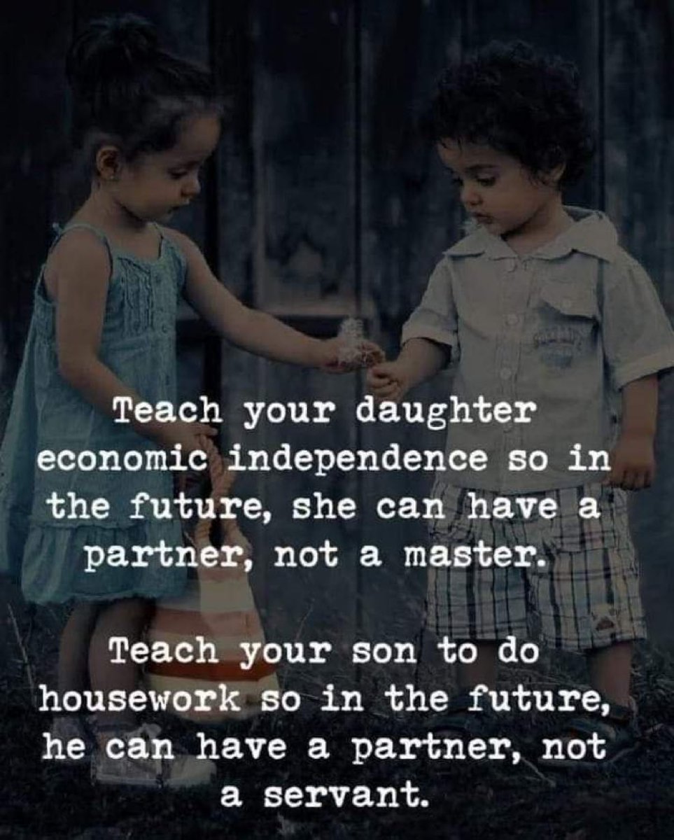 insprepositive's tweet photo. Teach your daughter economic independence so in the future, she can have a partner, not a master.

Teach your son to do housework so in the future, he can have a partner, not a servant.

#FridayVibes 
#Independence https://t.co/aodp4xVWrM