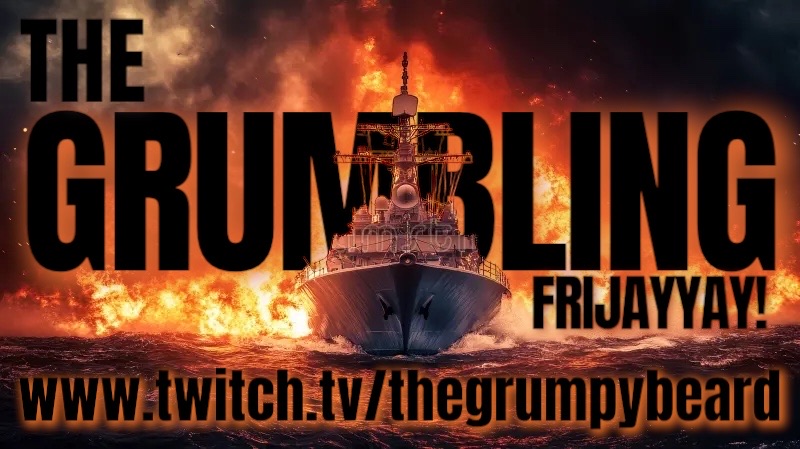 It's Frijayyay so it's time for The Grumbling! 
LIVE ON <a href="/Twitch/">Twitch</a> PLAYING <a href="/WorldofWarships/">World of Warships</a> twitch.tv/thegrumpybeard 
Come join us! Become a Beardling or Beardette today! #fcancer #twitch #community #TeamBeardlings #beatcancer #worldofwarships #worldofwarshipsCC