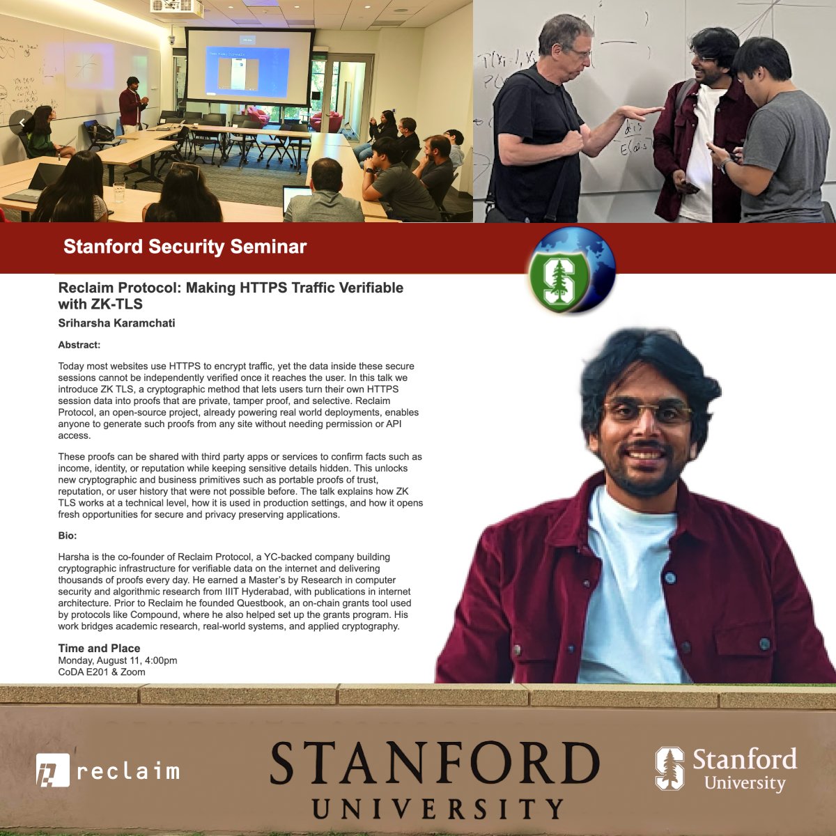 Harsha (@harshakaramchat) on Twitter photo Invited as a speaker at <a href="/Stanford/">Stanford University</a>. Presented <a href="/reclaimprotocol/">Reclaim Protocol</a>'s technical architecture for making HTTPS traffic verifiable using zero-knowledge proofs.
Grateful to <a href="/danboneh/">Dan Boneh</a> and his stellar cryptography team for an intense brainstorming session on architecture optimizations! Invited as a speaker at <a href="/Stanford/">Stanford University</a>. Presented <a href="/reclaimprotocol/">Reclaim Protocol</a>'s technical architecture for making HTTPS traffic verifiable using zero-knowledge proofs.
Grateful to <a href="/danboneh/">Dan Boneh</a> and his stellar cryptography team for an intense brainstorming session on architecture optimizations!
