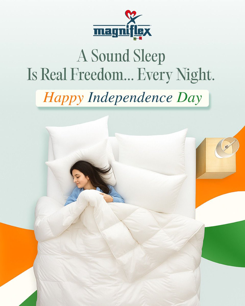 Magniflex_India's tweet photo. Real Independence is waking up refreshed, every single day. Enjoy the freedom of sound sleep and bright mornings. Happy Independence Day! https://t.co/CL77XUbikp
