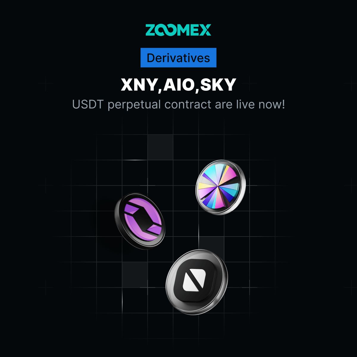 🚀 New Perpetual Contracts Live on Zoomex!
XNYUSDT, AIOUSDT &amp; SKYUSDT are now available!

⚡ Leverage Options:
• XNYUSDT: 1x–12.5x
• AIOUSDT: 1x–25x
• SKYUSDT: 1x–50x

🔥 Start trading today!
🔗 Trade Now i.zoomex.com/WKQiabb

#Zoomex #CryptoTrading #FuturesTrading