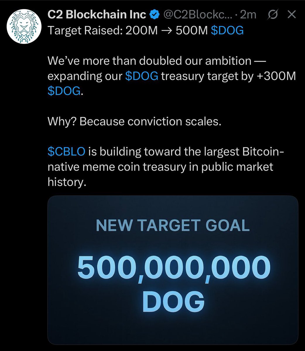 🚨JUST IN: <a href="/C2Blockchain/">C2 Blockchain Inc</a> announces new $DOG treasury target from 200M to 500M.

Accumulate $DOG while you can, or you will regret it.