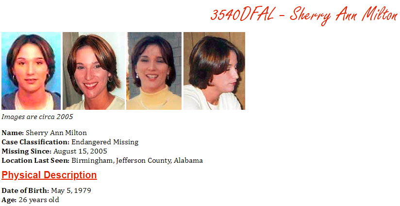 History of violence (@missingvanished) on Twitter photo #OnThisDay in 2005 26-year-old Sherry Milton disappeared from Birmingham #Alabama <a href="/oxygen/">Oxygen True Crime</a> <a href="/VFJPod/">Voices for Justice Podcast</a> <a href="/CNN/">CNN</a> <a href="/ICMEC_official/">ICMEC</a> <a href="/missingpeople/">Missing People</a> <a href="/americanmissing/">America’s Missing</a> <a href="/aldotcom/">AL.com</a> <a href="/MGMAdvertiser/">MontgomeryAdvertiser</a> <a href="/dothaneagle/">Dothan Eagle</a> <a href="/tuscaloosanews/">The Tuscaloosa News</a> <a href="/TimesDaily/">TimesDaily Newspaper</a> <a href="/decaturdaily/">The Decatur Daily</a> <a href="/oanow/">Opelika-Auburn News</a> <a href="/abc3340/">ABC 33/40 News</a> #OnThisDay in 2005 26-year-old Sherry Milton disappeared from Birmingham #Alabama <a href="/oxygen/">Oxygen True Crime</a> <a href="/VFJPod/">Voices for Justice Podcast</a> <a href="/CNN/">CNN</a> <a href="/ICMEC_official/">ICMEC</a> <a href="/missingpeople/">Missing People</a> <a href="/americanmissing/">America’s Missing</a> <a href="/aldotcom/">AL.com</a> <a href="/MGMAdvertiser/">MontgomeryAdvertiser</a> <a href="/dothaneagle/">Dothan Eagle</a> <a href="/tuscaloosanews/">The Tuscaloosa News</a> <a href="/TimesDaily/">TimesDaily Newspaper</a> <a href="/decaturdaily/">The Decatur Daily</a> <a href="/oanow/">Opelika-Auburn News</a> <a href="/abc3340/">ABC 33/40 News</a>