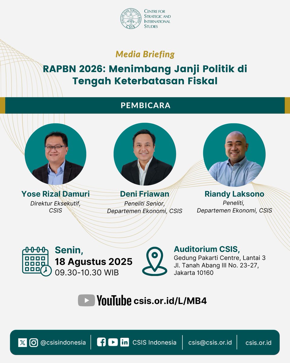 CSIS Indonesia mengundang rekan-rekan media untuk hadir pada acara media briefing “RAPBN 2026: Menimbang Janji Politik di Tengah Keterbatasan Fiskal”. Acara akan diselenggarakan pada:

📅 Senin, 18 Agustus 2025
🕥 09.30 – 10.30 WIB
📍 Auditorium CSIS, Lantai 3 Gedung Pakarti
