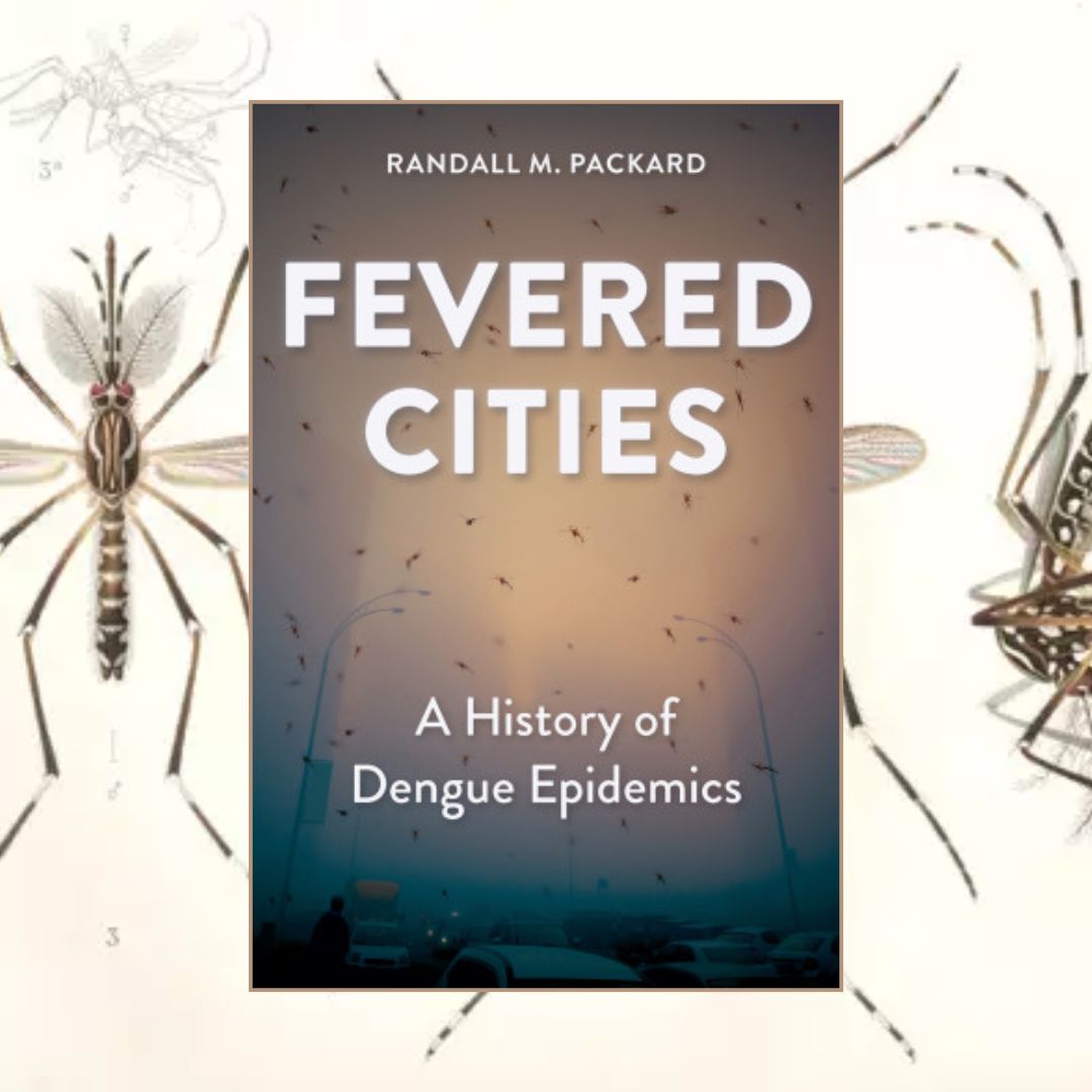 Charting humanity's ongoing struggle against #dengue fever, FEVERED CITIES by Randall M. Packard, is out now from <a href="/JHUPress/">Hopkins Press</a> and available from all good bookshops throughout Europe.

Media copies and trade order UK <a href="/OxfordPublicity/">Oxford Publicity</a>, trade order Europe <a href="/DurnellAcademic/">Durnell Academic Books</a>.