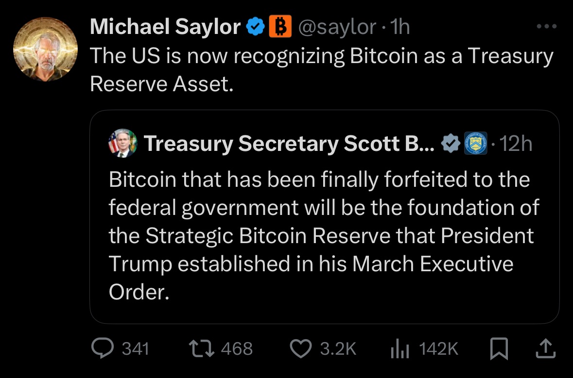 BREAKING:

MICHAEL SAYLOR SAYS “THE US IS NOW RECOGNIZING BITCOIN AS A TREASURY RESERVE ASSET.”