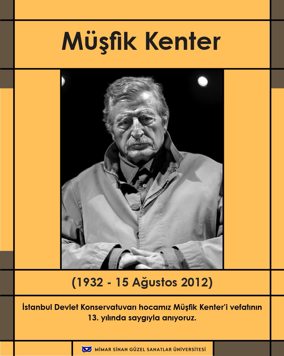 Müşfik Kenter
(1932 - 15 Ağustos 2012)

#MüşfikKenter
#15Ağustos2012