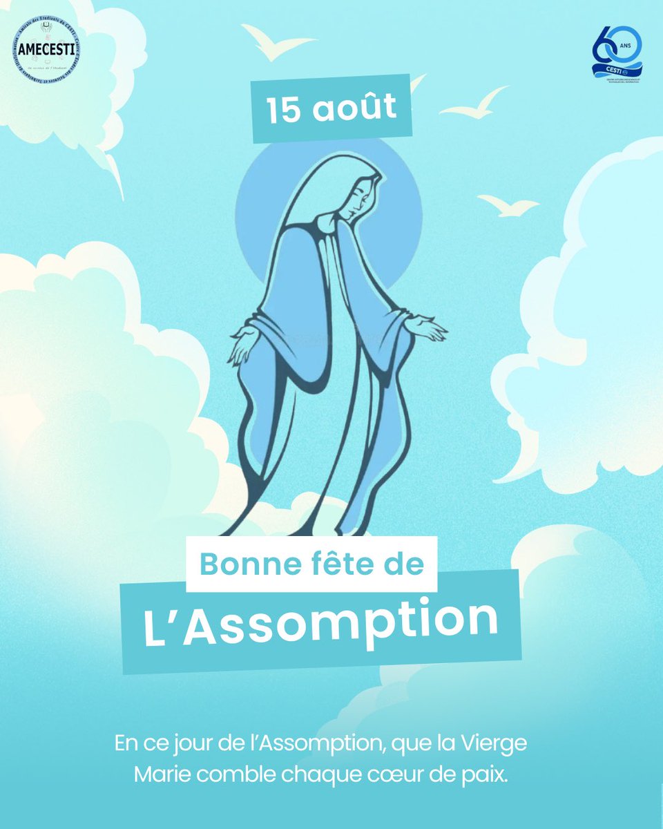 L’AME-CESTI vous souhaite une bonne fête de l’Assomption. 
Paix, foi et bénédictions en ce jour !