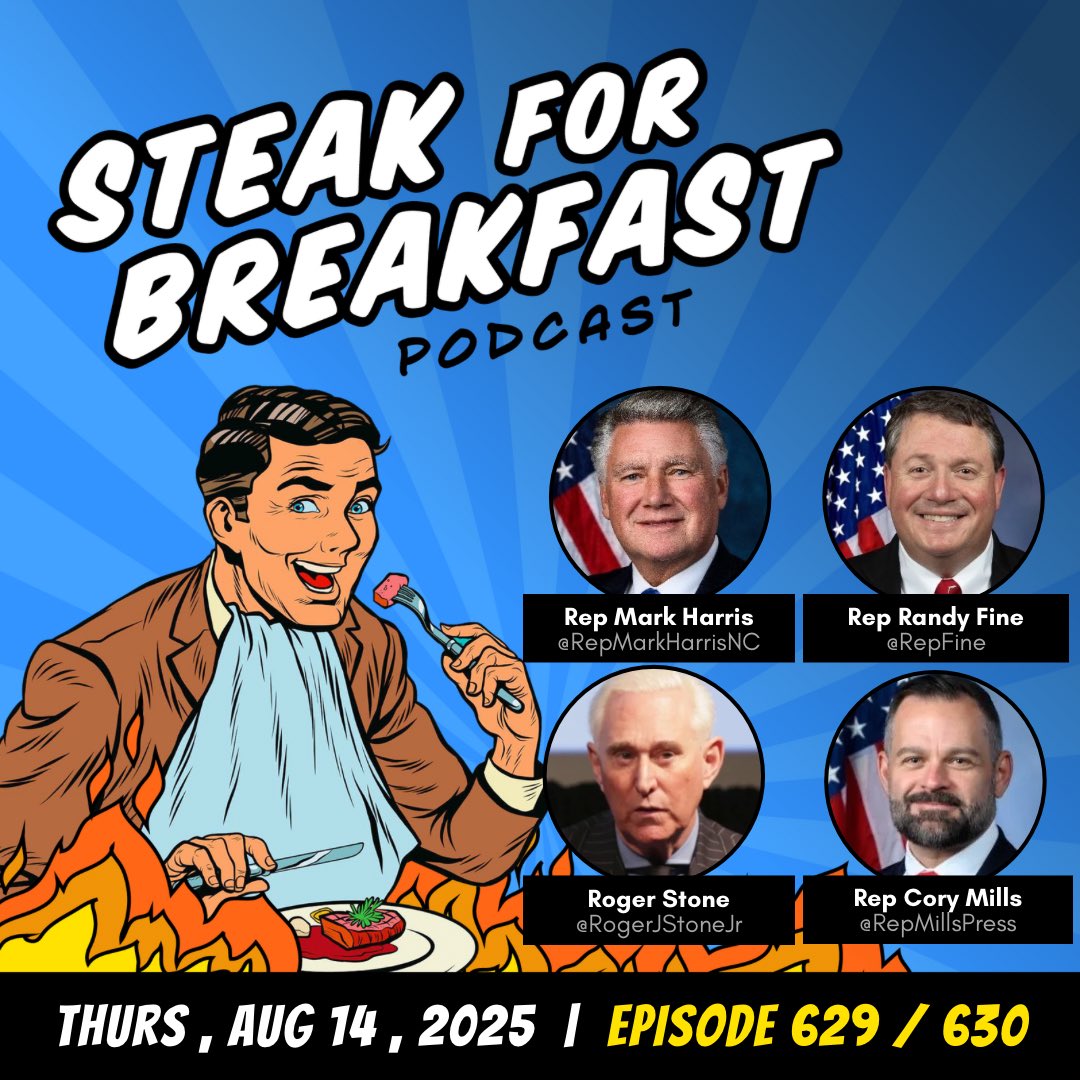 Steak for Breakfast (@steakforpodcast) on Twitter photo Episodes 629-630 of Steak for Breakfast are LIVE! <a href="/realDonaldTrump/">Donald J. Trump</a> is set to sit down with Putin • We’re Making D.C. Great Again • Texas moves to swing the House Red • Featuring: <a href="/RepMarkHarrisNC/">Rep. Mark Harris</a> <a href="/RepFine/">Congressman Randy Fine</a> <a href="/RogerJStoneJr/">Roger Stone</a> <a href="/CoryMillsFL/">Cory Mills</a> • Apple Pods 🎧 podcasts.apple.com/us/podcast/ste… Episodes 629-630 of Steak for Breakfast are LIVE! <a href="/realDonaldTrump/">Donald J. Trump</a> is set to sit down with Putin • We’re Making D.C. Great Again • Texas moves to swing the House Red • Featuring: <a href="/RepMarkHarrisNC/">Rep. Mark Harris</a> <a href="/RepFine/">Congressman Randy Fine</a> <a href="/RogerJStoneJr/">Roger Stone</a> <a href="/CoryMillsFL/">Cory Mills</a> • Apple Pods 🎧 podcasts.apple.com/us/podcast/ste…