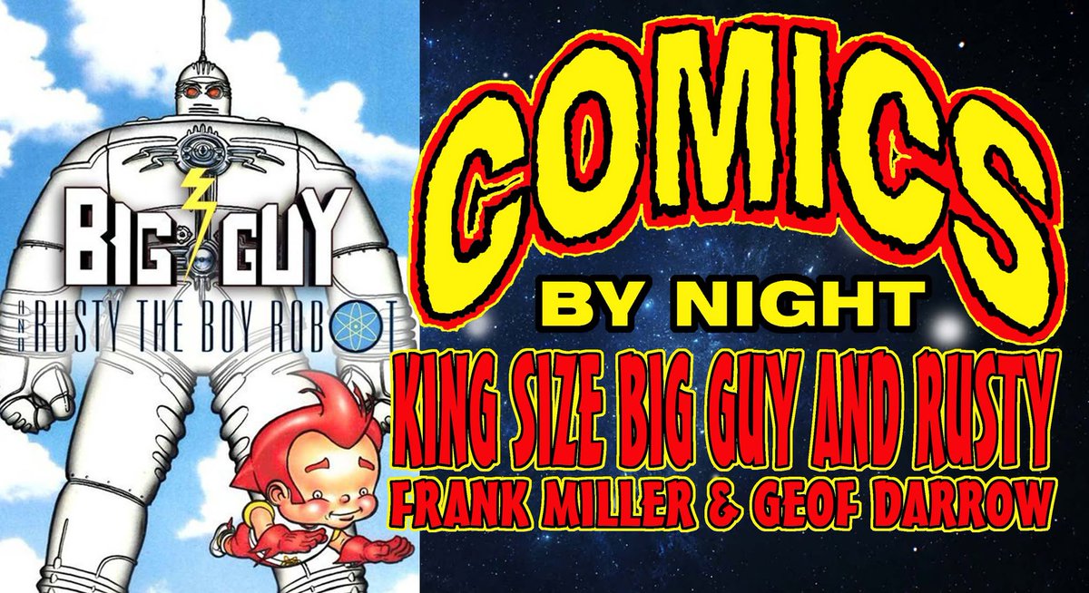 Comics By Night: BIG GUY AND RUSTY
Looking over the book KING SIZE BIG GUY AND RUSTY THE BOY ROBOT by Frank Miller and Geof Darrow. It's giant monsters versus robot fights. Need we say more? Chat will be live.  Bring your own WD-40, things may get squeaky. 
Friday 5AM EST / 10 AM