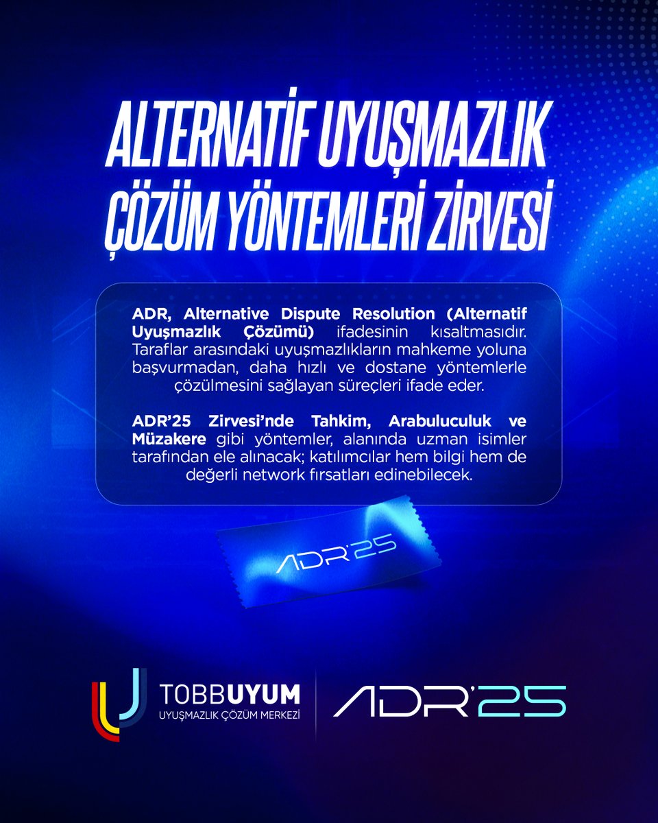📢 ADR’25 Zirvesi – Zirvede Yerini Al!
6 Eylül 2025’te TOBB ETÜ Sosyal Tesisleri’nde hukuk dünyasının en önemli buluşmalarından birine davetlisiniz!

🔹 ADR (Alternative Dispute Resolution – Alternatif Uyuşmazlık Çözümü), taraflar arasındaki uyuşmazlıkların mahkeme yoluna