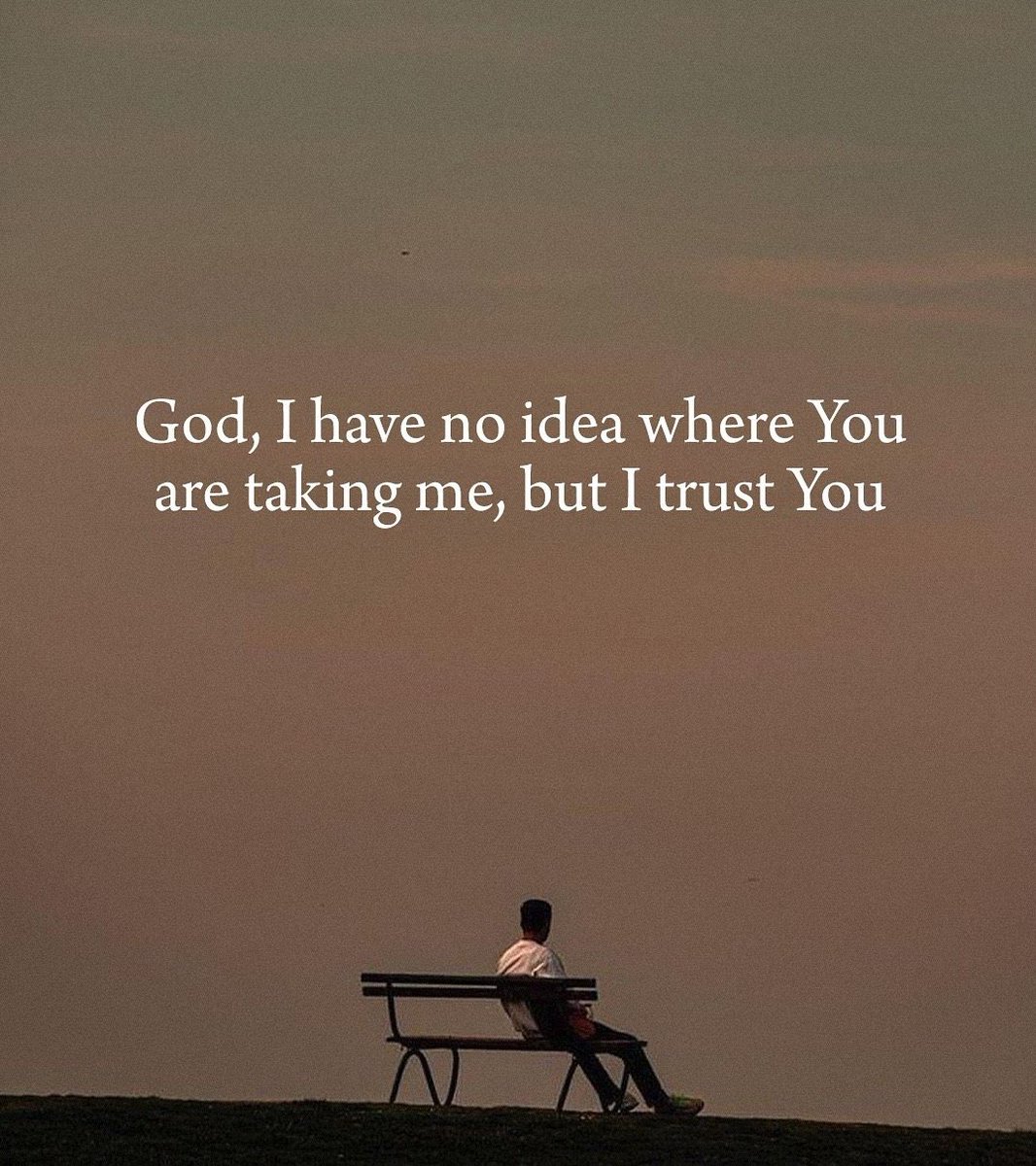 quotetoponder's tweet photo. Dear God,  I trust You https://t.co/tHUGjlr8FI