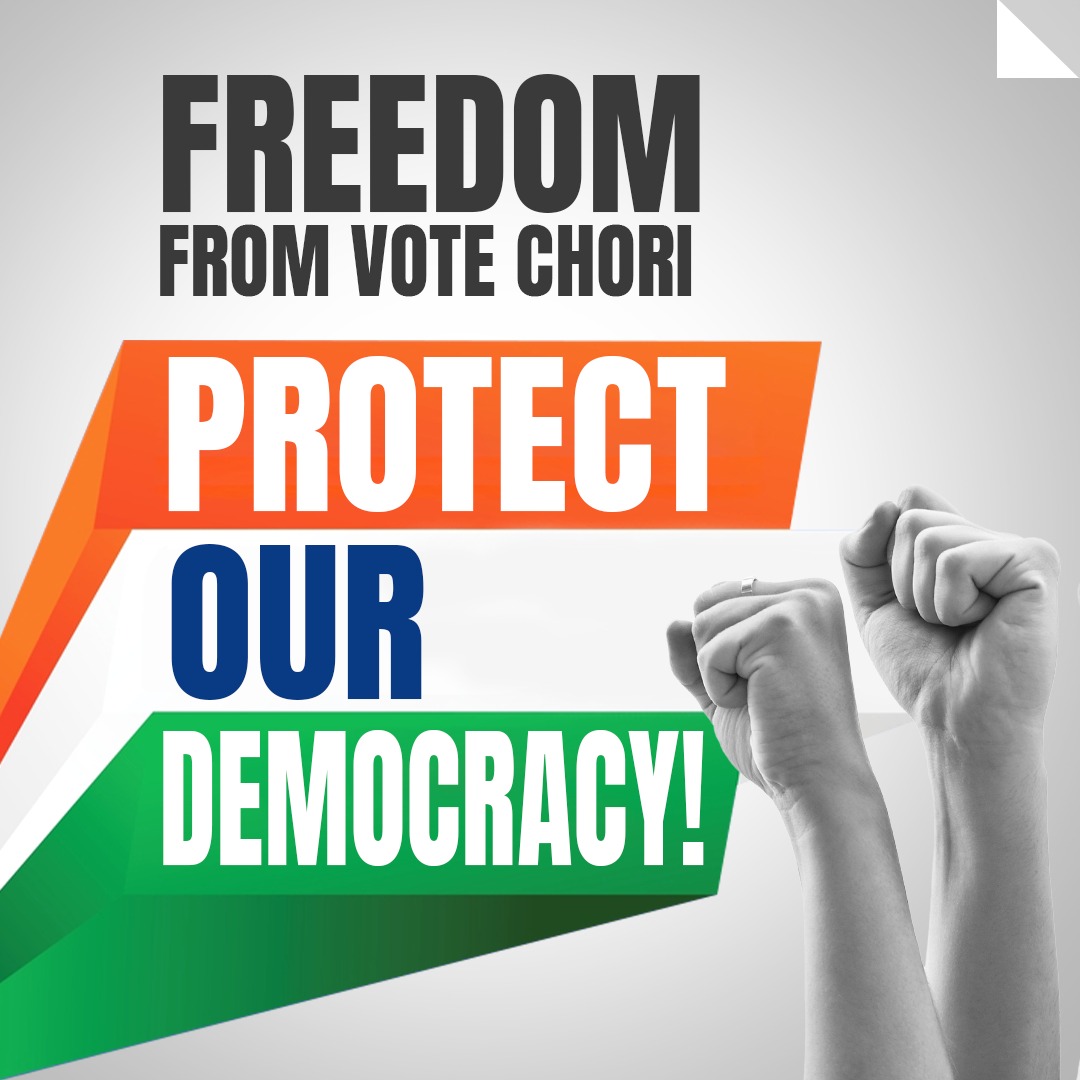 Freedom from Vote Chori because our democracy is not for sale!