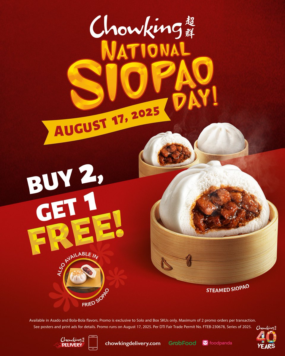 Happy #ChowkingNationalSiopaoDay! 🥳 Enjoy Buy 2, Get 1 FREE on your PAO-boritong Chowking Siopao -- available ONLY TODAY AUGUST 17!

DON'T MISS OUT! Available for Dine-In, Take-Out, Drive-Thru, and Delivery via Chowking APP, chowkingdelivery.com, GrabFood, or foodpanda.