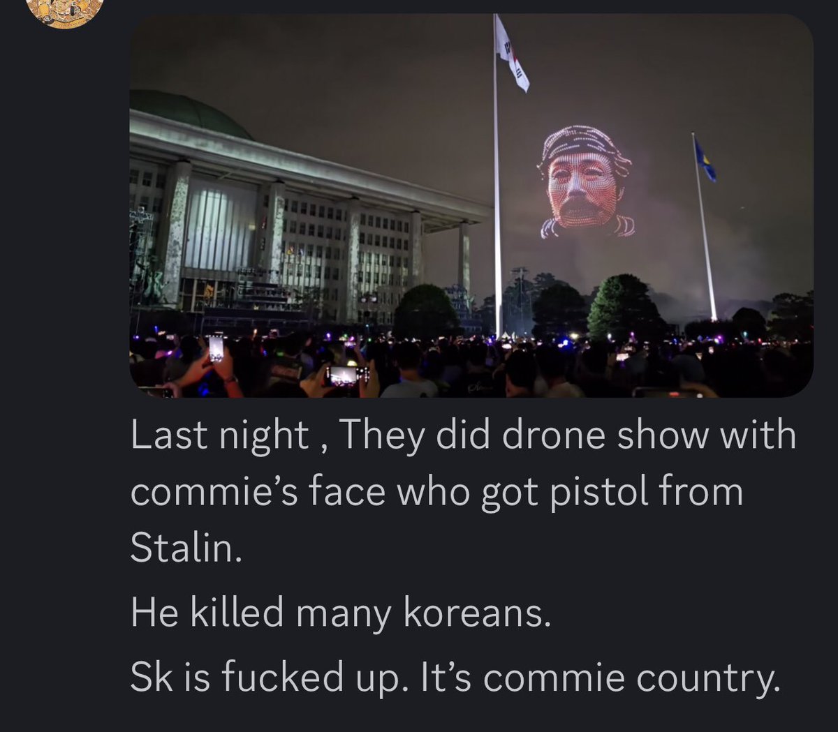 스탈린한테 권총을 하사받은
공산주의자 홍범도 얼굴로 드론쇼를 
국회앞에서 하다니

이제 진짜 공산국가구나