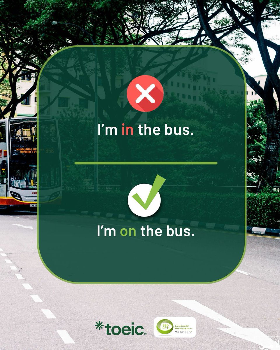 Capmantesting's tweet image. “I’m in the bus.”
(Incorrecto si te refieres a que estás viajando en el bus.)
👉 “On” se usa para transportes públicos o superficies → on the bus, on the train, on the plane, on the table.
“In” se usa para espacios cerrados o limitados→ in a car, in a room, in a box.