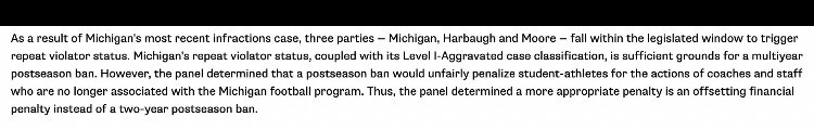 I have no ties to Michigan or Michigan State. No lean. No bias. No preference. 

Michigan earned a postseason ban.

To avoid that verdict is to encourage others in the future to break the rules, knowing they can hide behind the precedent of not wanting to punish current athletes.