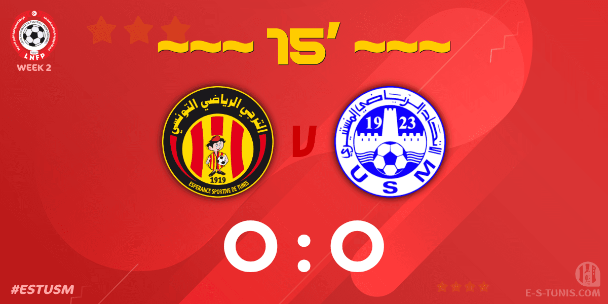ESTuniscom's tweet photo. ⏱ 15' | #Ligue1Tn🇹🇳 Week 2 #ESTUSM | @ESTuniscom 0⃣-0⃣ #USMonastir : Score reminder / تذكير بالنتيجة / Rappel du score https://t.co/frTNt1n0lI