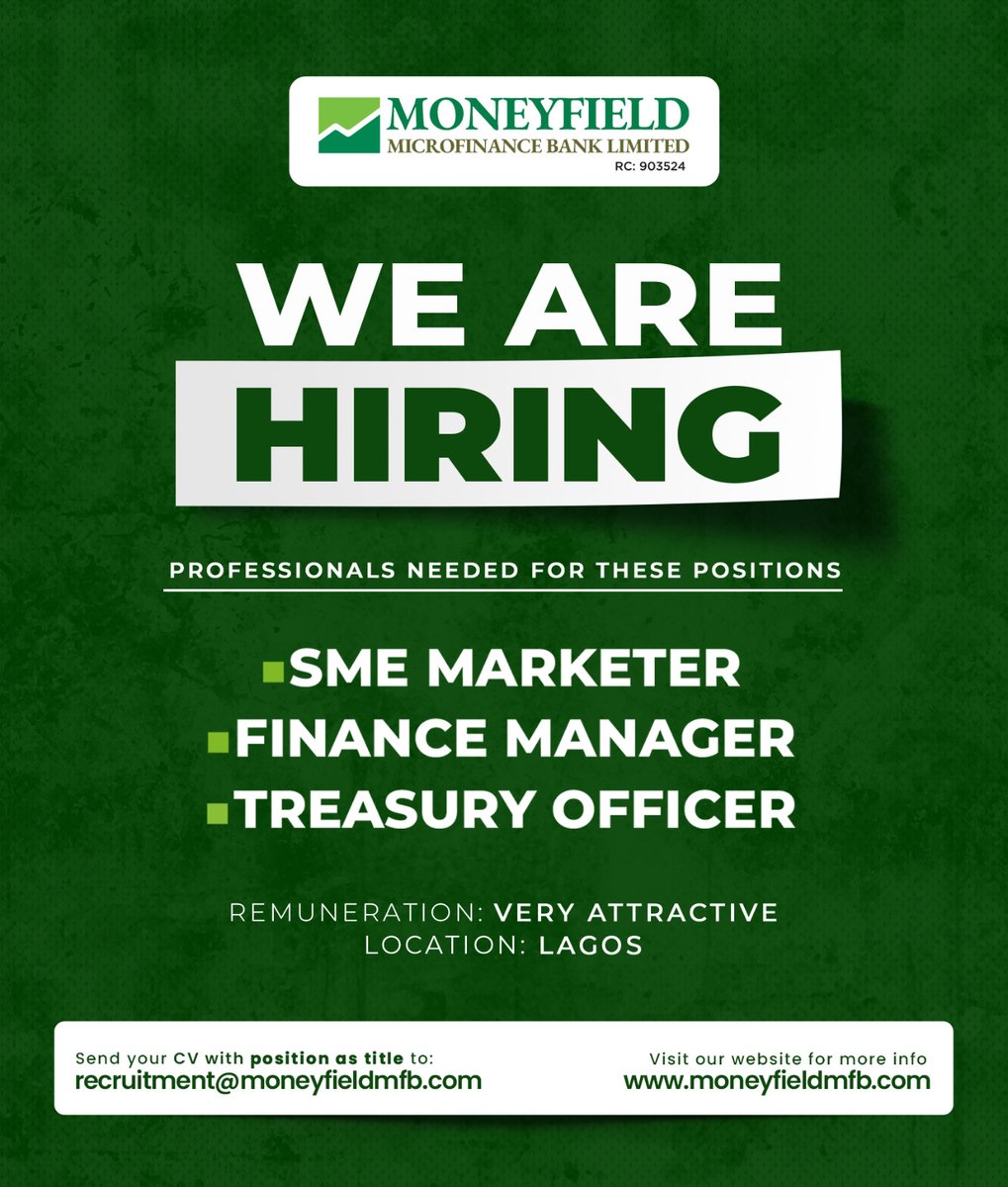 moneyfieldmfb's tweet image. Join our team at Moneyfield Microfinance Bank! 🌟
We’re hiring professionals for various exciting roles in Lagos with attractive remuneration. Send your CV with position as title to recruitment@moneyfieldmfb.com today!
#WeAreHiring #CareerOpportunities #JoinOurTeam