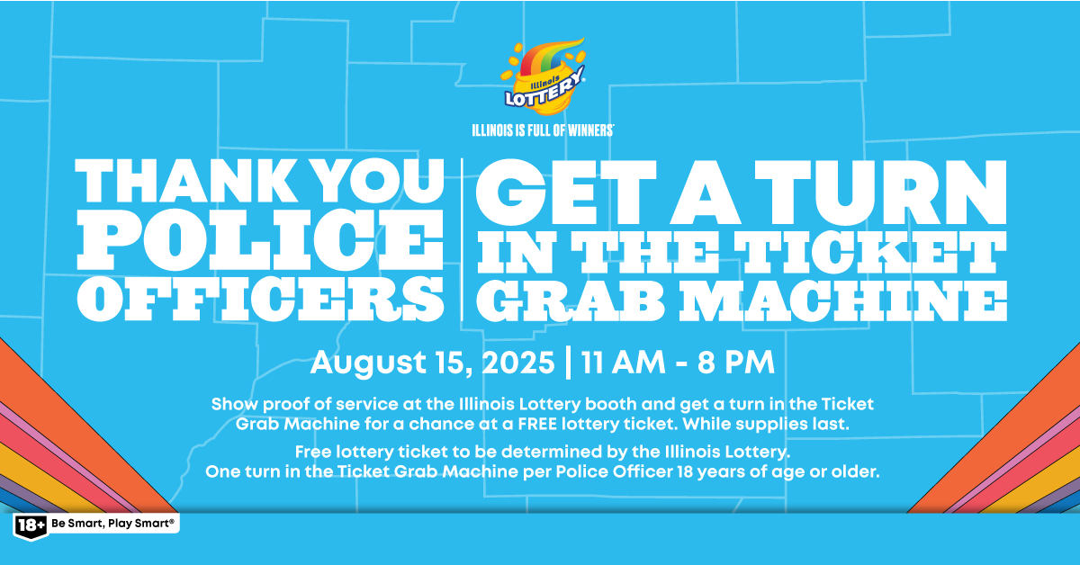 Illinois State Fair (@ilstatefair) on Twitter photo Thank you for your service, Police Officers! Visit the <a href="/IllinoisLottery/">Illinois Lottery</a> at the State Fair on August 15th, from 11AM to 8PM, and get a turn in the Ticket Grab Machine for a chance at a FREE lottery ticket. Show proof of service at the Illinois Lottery booth to participate. Thank you for your service, Police Officers! Visit the <a href="/IllinoisLottery/">Illinois Lottery</a> at the State Fair on August 15th, from 11AM to 8PM, and get a turn in the Ticket Grab Machine for a chance at a FREE lottery ticket. Show proof of service at the Illinois Lottery booth to participate.