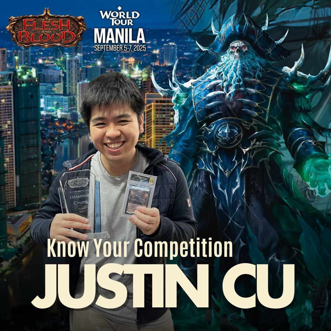 World Tour Manila: Meet Your Competition Series 01 - <a href="/justincu22/">Justin Cu</a> 

2024 PH National Champion
2023 Calling Taipei Champion
2023 BH Manila Champion
Calling Manila: Finalist
2025 PH Nationals Finalist 
Pro Tour: LA Top 32

Team:
International: The Armory
Local (PH): Unbox
#fabtcg