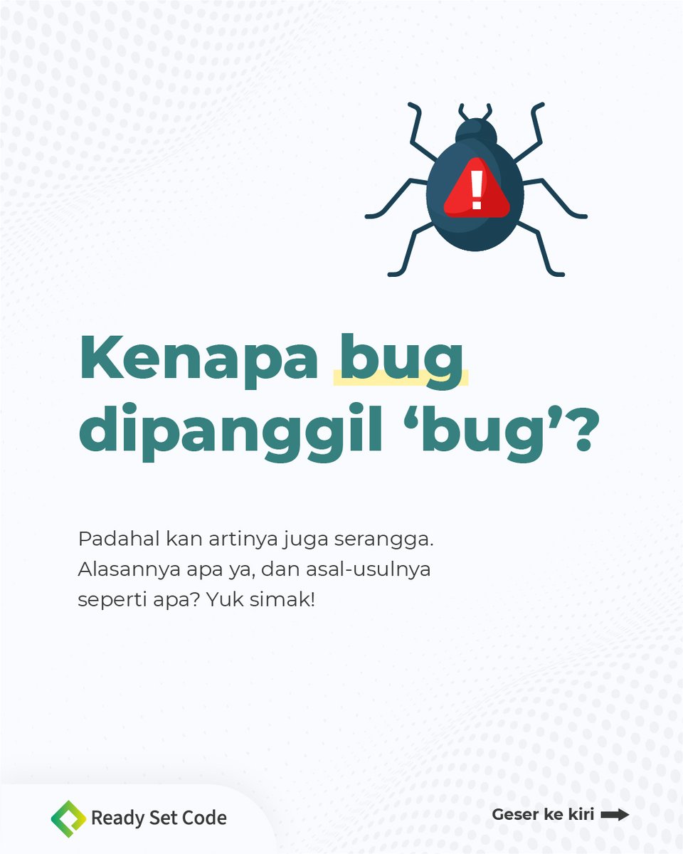 readysetcodeid's tweet image. Inilah alasan kenapa bug pada programming disebut &apos;bug&apos;

#coding #programming #readysetcode