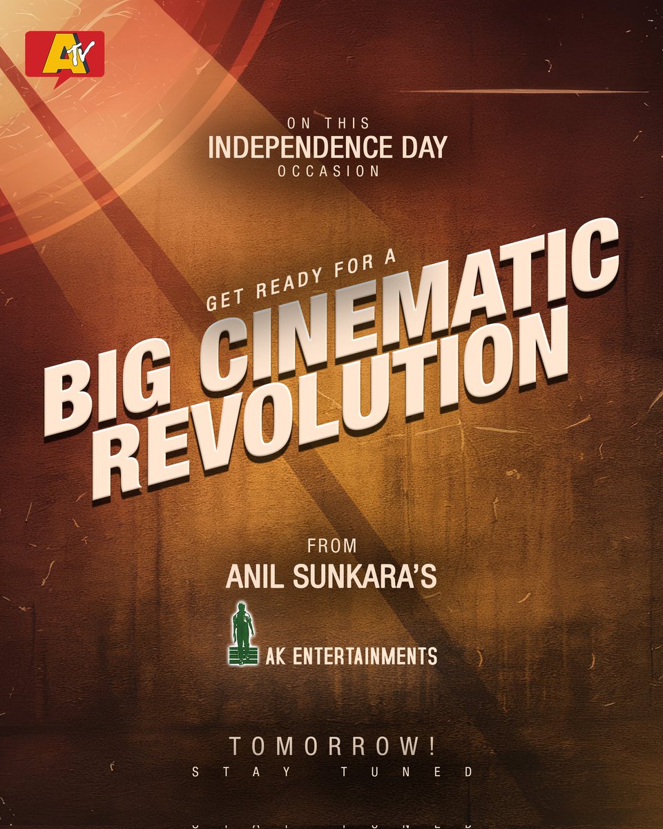 ATV Originals (@atvoriginals) on Twitter photo A New Era Begins This Independence Day 🎬
From <a href="/AnilSunkara1/">Anil Sunkara</a>'s #AKEntertainments comes a BIG Cinematic Revolution! 🎥
📢 TOMORROW – STAY TUNED!
<a href="/AKentsOfficial/">AK Entertainments</a> <a href="/ATVOriginals/">ATV Originals</a> A New Era Begins This Independence Day 🎬
From <a href="/AnilSunkara1/">Anil Sunkara</a>'s #AKEntertainments comes a BIG Cinematic Revolution! 🎥
📢 TOMORROW – STAY TUNED!
<a href="/AKentsOfficial/">AK Entertainments</a> <a href="/ATVOriginals/">ATV Originals</a>