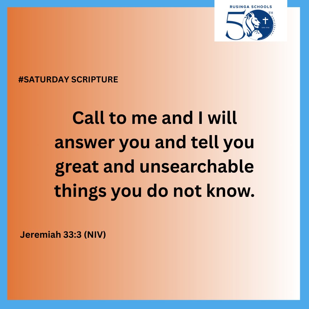 rusingaschools's tweet image. Today’s verse reminds us that when we pray, God hears &amp;amp; reveals wisdom beyond what we imagine. Trust that He has more in store.

#SaturdayScripture
#RusingaSchools
#RusingaGoldenJubilee
#LegacyofExcellenc