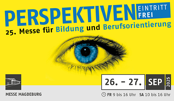 PERSPEKTIVEN feiert 25 Jahre - am 26. und 27. September 2025 in den Magdeburger Messehallen mit 150 Ausstellern, Acts aus Sachsen-Anhalt, Baggersimulator und Talente-Truck. Eintritt frei.

#Perspektiven #Berufung #Bildung #Magdeburg #Karriere #Ausbildung #Messe