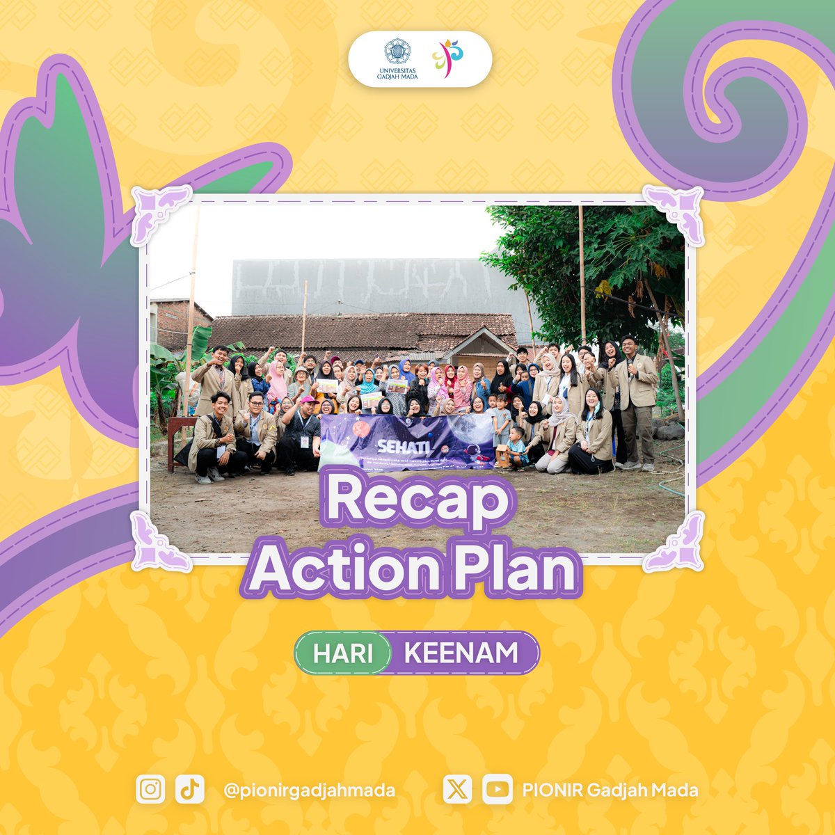 Selamat malam, Gadjah Mada Muda!

Action Plan merupakan salah satu rangkaian PIONIR Gadjah Mada 2025. Action Plan dilakukan di beberapa wilayah sekitar Universitas Gadjah Mada, diantaranya: Kelurahan Sariharjo, Kelurahan Tempel, dan yang lainnya.