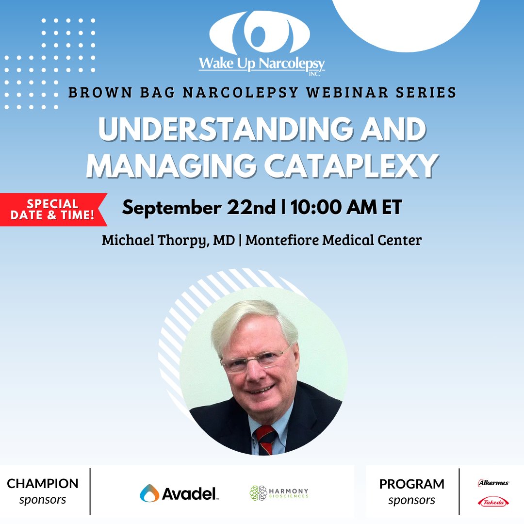 Wake Up Narcolepsy (@wakenarcolepsy) on Twitter photo 📣 Join Dr. Michael Thorpy as he breaks down the details of #cataplexy in #Narcolepsy on September 22nd, #WorldNarcolepsyDay, at 10 AM ET!
📲 Register now: wakeupnarcolepsy-org.zoom.us/webinar/regist…
2025 sponsors: <a href="/AvadelPharma/">Avadel Pharmaceuticals</a> <a href="/HarmonyBio/">Harmony Biosciences</a> <a href="/Alkermes/">Alkermes</a> <a href="/TakedaPharma/">Takeda</a> 📣 Join Dr. Michael Thorpy as he breaks down the details of #cataplexy in #Narcolepsy on September 22nd, #WorldNarcolepsyDay, at 10 AM ET!
📲 Register now: wakeupnarcolepsy-org.zoom.us/webinar/regist…
2025 sponsors: <a href="/AvadelPharma/">Avadel Pharmaceuticals</a> <a href="/HarmonyBio/">Harmony Biosciences</a> <a href="/Alkermes/">Alkermes</a> <a href="/TakedaPharma/">Takeda</a>