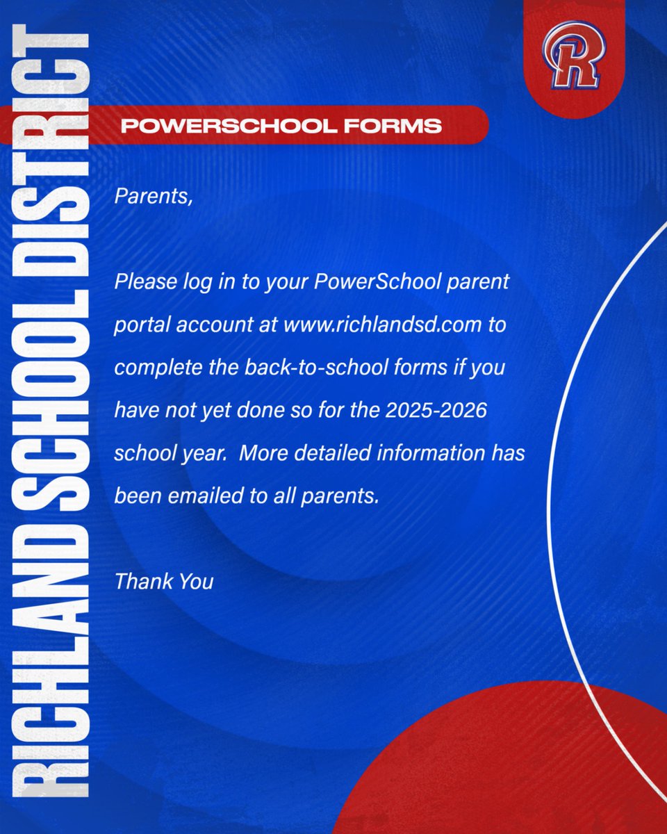 Parents,

Please log in to your PowerSchool parent portal account at richlandsd.com to complete the back-to-school forms if you have not yet done so for the 2025-2026 school year.  More detailed information has been emailed to all parents.

Thank You