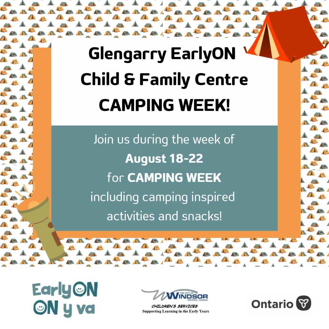 Glengarry EarlyON Child &amp; Family Centre CAMPING WEEK! Join us during the week of August 18-22 for CAMPING WEEK, including camping inspired activities and snacks!