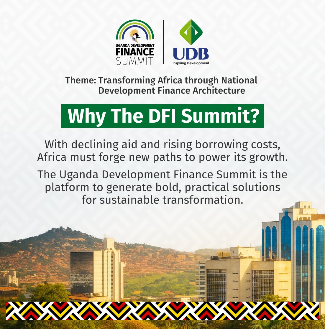 Africa stands at a pivotal juncture, home to a youthful, entrepreneurial population ready to spark unprecedented growth. But progress is hindered by a development finance system that no longer fits the continent’s ambitions. 

The Uganda Development Summit is where we re-imagine