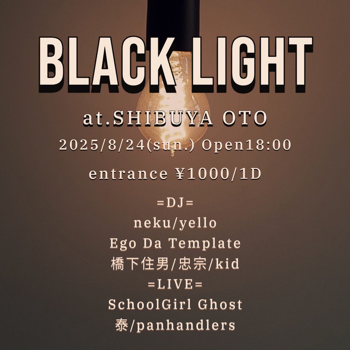 tadamune_'s tweet photo. 2025/8/24(sun) #ブラクラ
Black Light@渋谷OTO
open 18:00
¥1,000(1D)

= DJ=
neku
yello
Ego Da Template
橋下住男
忠宗
kid

=LIVE= 
SchoolGirl Ghost
泰
panhandlers https://t.co/AubhocdyhX